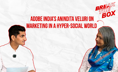 Adobe Indias Anindita Veluri on marketing in a hyper-social world