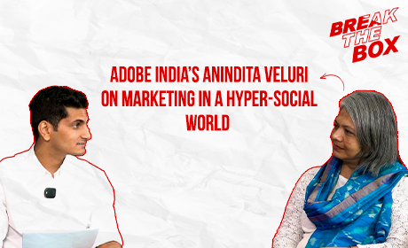 Adobe Indias Anindita Veluri on marketing in a hyper-social world